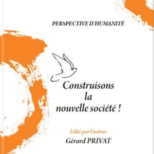 Construisons la nouvelle société !
